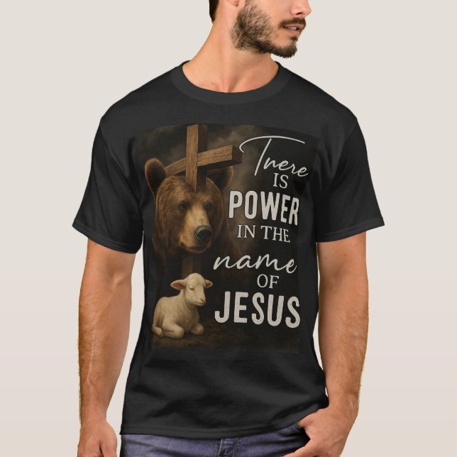 Es gibt Power im Namen von JesusT-Shirt T-Shirt (Vorderseite)