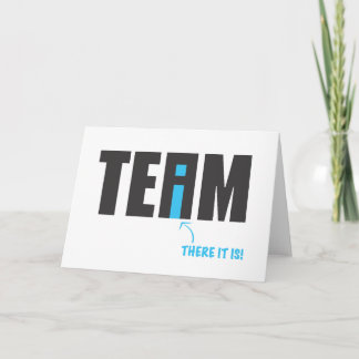 Es gibt schließlich ein "I" im Team - Spaß Karte