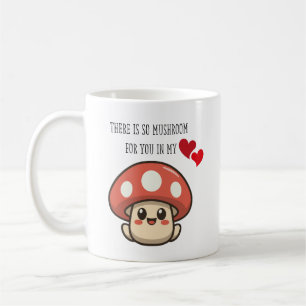 Es gibt so viel Pilz für dich in meinem Herzen Kaffeetasse