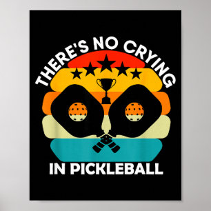 Es gibt Tränen im Pickleball-Sport Liebe lustig Re Poster