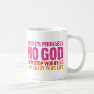 Es gibt vermutlich keinen Gott Kaffeetasse