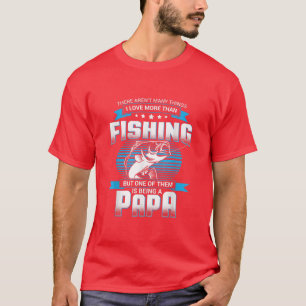 Es gibt viele Dinge, die ich Liebe mehr als Fische T-Shirt