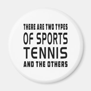 Es gibt zwei Arten Sport-Tennis und anderes Magnet