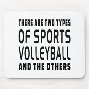 Es gibt zwei Arten Sport-Volleyball Mousepad