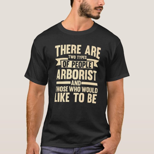 Es gibt zwei Arten von Menschen Arborist Klettern  T-Shirt (Vorderseite)