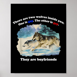 Es gibt zwei Wölfe in einem ist schwul der andere Poster