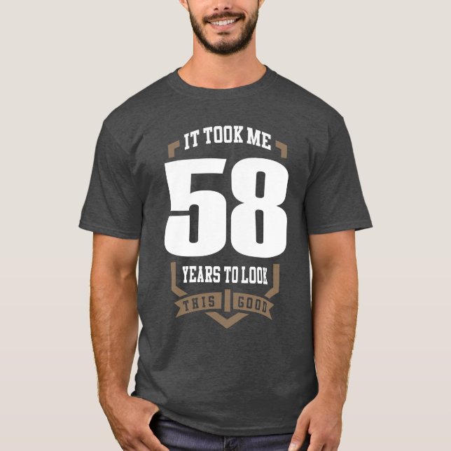 Es hat 58 Jahre gedauert T-Shirt (Vorderseite)