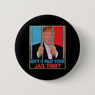 Es hat Ihren Gefängnispräsidenten gegen Trump Poli Button