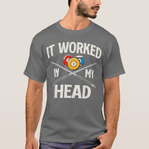 Es hat in meinem Kopf Billard Pool Spieler Sports  T-Shirt
