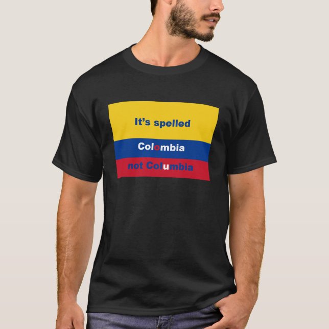 Es hat Kolumbien nicht Kolumbien buchstabiert T-Shirt (Vorderseite)