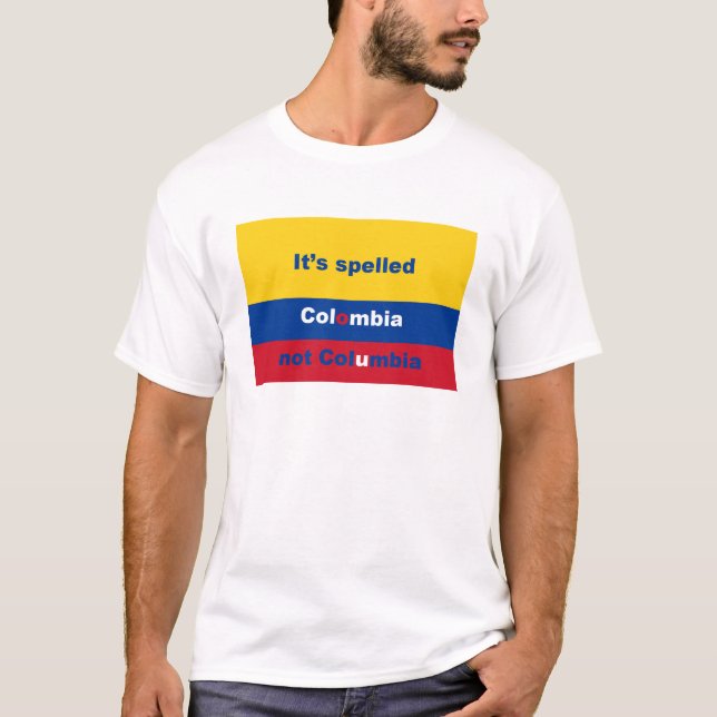 Es hat Kolumbien nicht Kolumbien buchstabiert T-Shirt (Vorderseite)