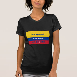 Es hat Kolumbien nicht Kolumbien buchstabiert T-Shirt