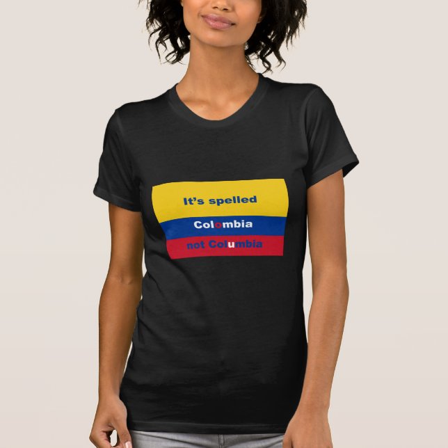 Es hat Kolumbien nicht Kolumbien buchstabiert T-Shirt (Vorderseite)