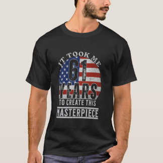 Es hat mich 61 Jahre gekostet, dieses Meisterwerk  T-Shirt
