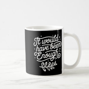 Es hätte ausgereicht Erwähltes Volk Christlich Kaffeetasse