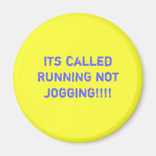 Es heißt "RUNNING not Joggen"!!!! Magnet