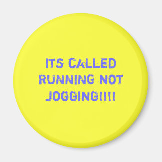 Es heißt "RUNNING not Joggen"!!!! Magnet
