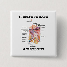 Es hilft, eine starke Haut (Anatomie-Spaß) zu Button