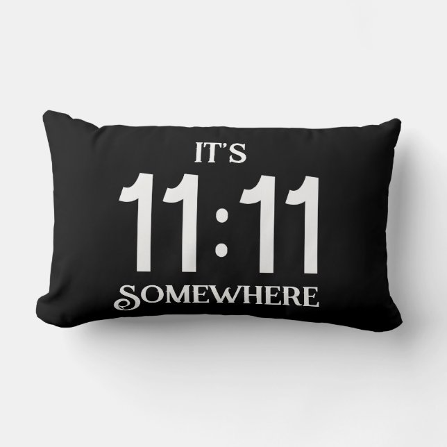 Es ist 11:11 Irgendwo Zahlenmanifestingnummer Lendenkissen (Vorderseite)