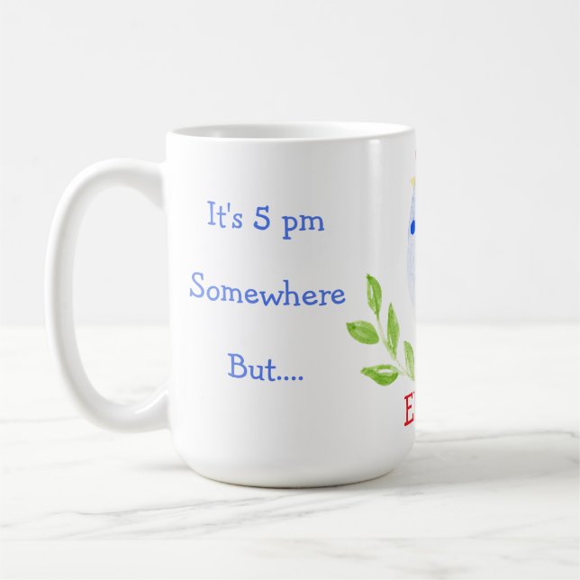 Es ist 17 Uhr irgendwo, 8 Uhr hier. Brauche Kaffee Kaffeetasse (Links)