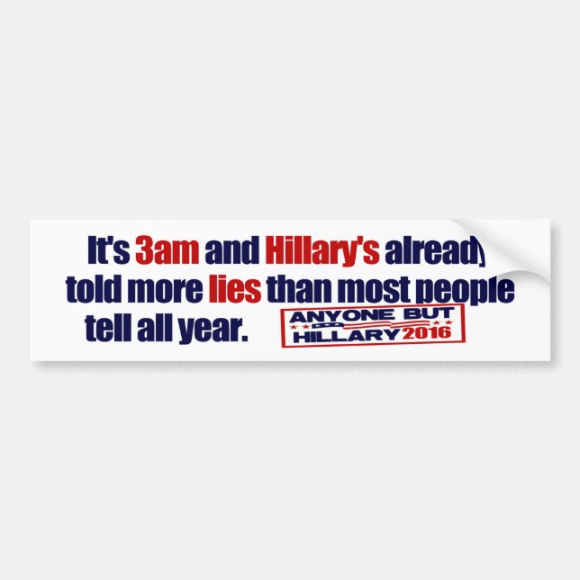 Es ist 3am und Hillarys Lügen! Autoaufkleber (Vorne)