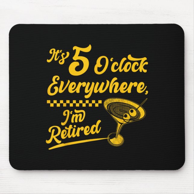 Es ist 5 Uhr Überall Funny Remüde Schwanz Geschenk Mousepad (Vorne)
