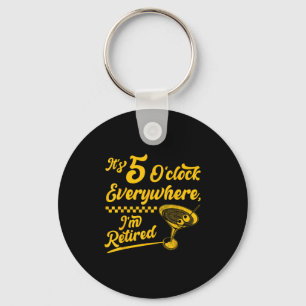 Es ist 5 Uhr Überall Funny Remüde Schwanz Geschenk Schlüsselanhänger