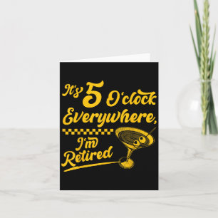 Es ist 5 Uhr Überall Lustige Ruheständler Geschenk Karte