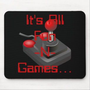 Es ist alle Spaß-N-Spiele… Mausunterlage Mousepad