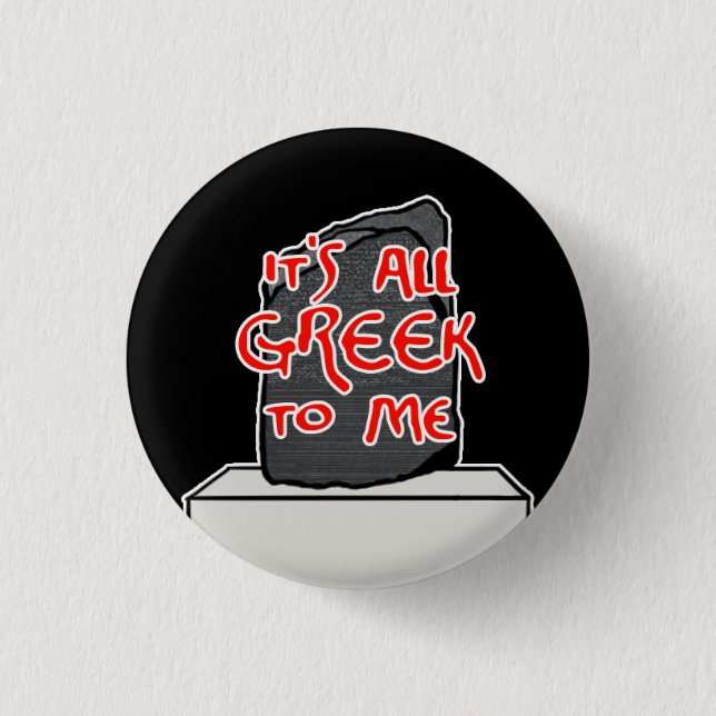 "Es ist aller Grieche zu mir " Button (Vorderseite)