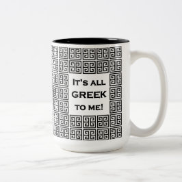 "Es ist alles Griechisch für mich" Schwarz & Weiß  Zweifarbige Tasse
