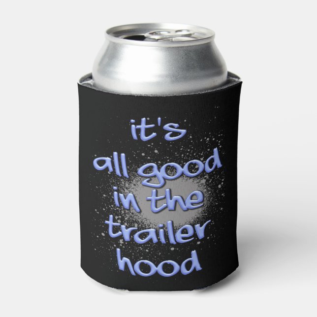 Es ist alles gut in der Trailerhood! Dosenkühler (Kanne Vorderseite)