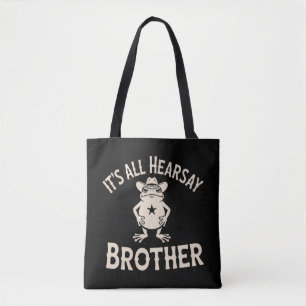 Es ist alles Hörensagen Bruder Lustiges Meme Frosc Tasche