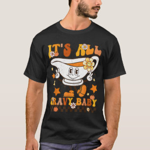 Es ist alles Soße Baby-Shirt Retro Groovy Frohes D T-Shirt