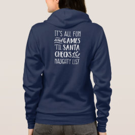 Es ist alles Spaß & Spiele Schönheit Liste Weihnac Hoodie