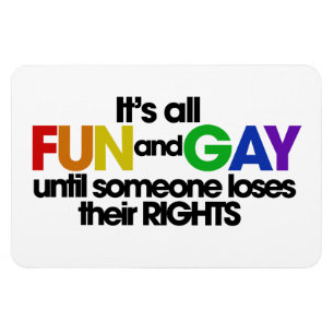 Es ist alles Spaß und Homosexuelle Rechte Magnet