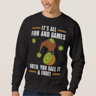 Es ist alles Spaß und Spiele, bis Sie es ein Obst  Sweatshirt