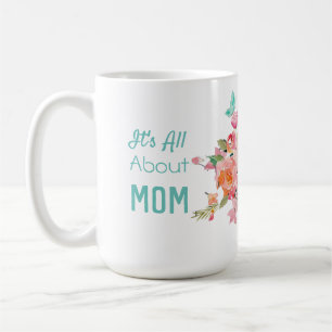 Es ist alles über Mama Pink & Peach Blume Kaffeetasse