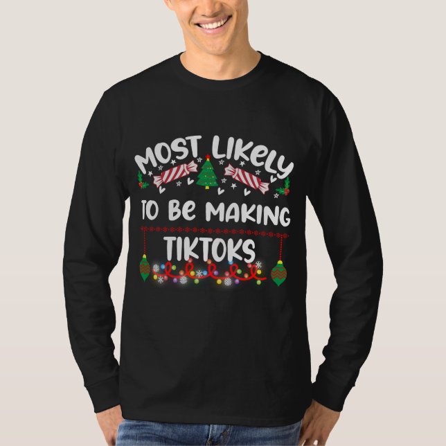 Es ist am meisten lustig, Tiktoks zu machen T-Shirt (Vorderseite)