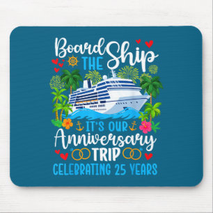 Es ist Anniversary Trip 25th Cruise Design Mousepad
