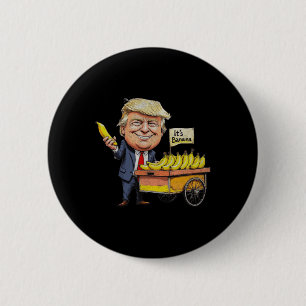 Es ist Bananen (für Maßstäbe) Funny Trump Bananas Button