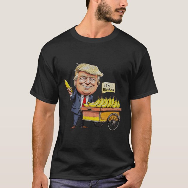 Es ist Bananen (für Maßstäbe) Funny Trump Bananas  T-Shirt (Vorderseite)