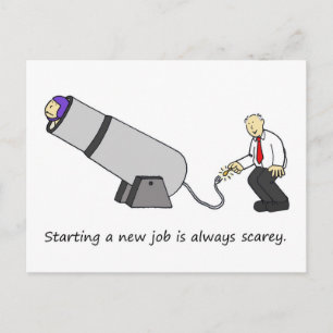 Es ist beängstigend, einen neuen Job Zirkuskanone  Postkarte