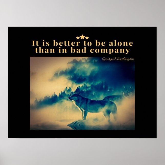 Es ist besser, allein zu sein als in schlechter Ge Poster (Vorne)