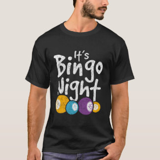 Es ist Bingo Nacht Lotto Bingo Spieler Glücksspiel T-Shirt