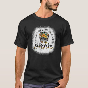Es ist blass, wenn Sie die Sonnenscheinblume nicht T-Shirt
