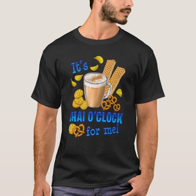 Es ist Chai O Clock Funny Coffee Tee Drink (Vorderseite)