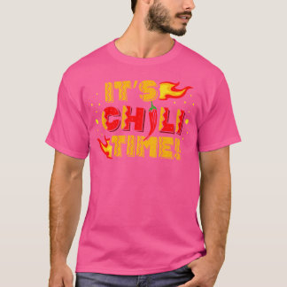 Es ist Chili Time scharfe Lebensmittel Geschmack S T-Shirt