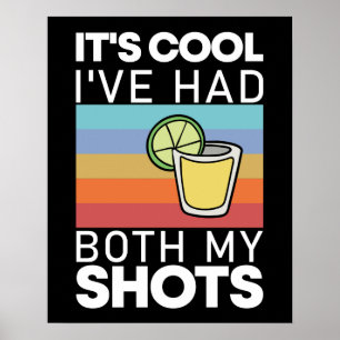 Es ist Cool, dass ich beide meine Shots Funny Tequ Poster