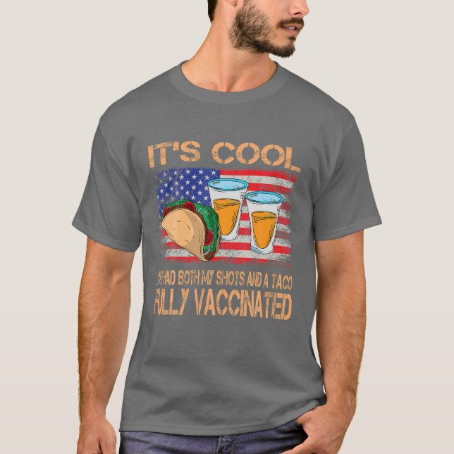 Es ist Cool, dass ich beide meine Shots Tacos Tequ T-Shirt (Vorderseite)